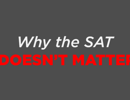 Why the SAT Doesn’t Matter